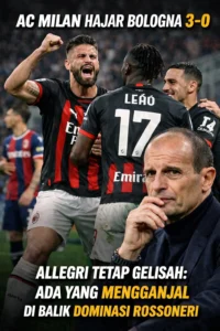 Read more about the article AC Milan Hajar Bologna 3-0, Allegri Tetap Gelisah: Ada Sesuatu yang Mengganjal di Balik Dominasi Rossoneri